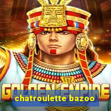 chatroulette bazoo